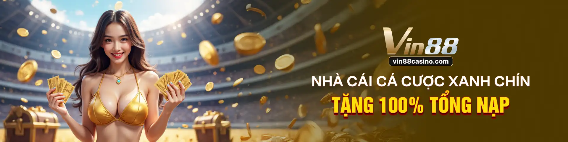 VIN88 - NHÀ CÁI CÁ CƯỢC XANH CHÍN TẶNG 100% TỔNG NẠP